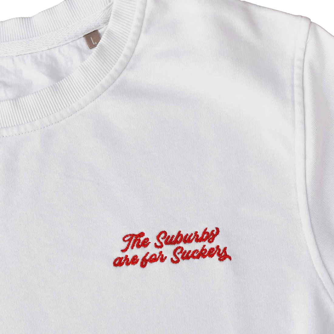 The Suburbs are For Suckers Sweatshirt | thesuburbsareforsuckers.com