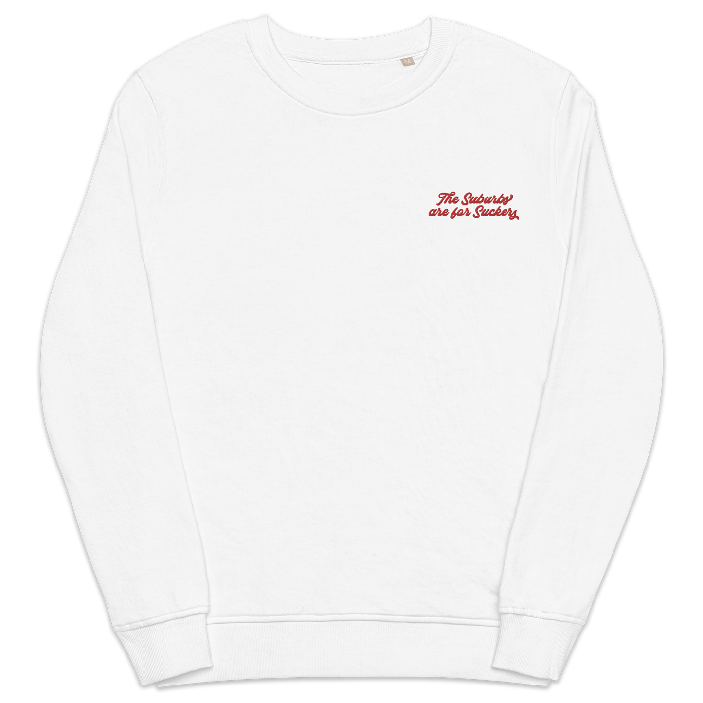 The Suburbs are For Suckers Sweatshirt | thesuburbsareforsuckers.com